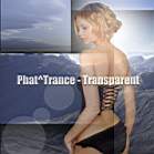 Phat Trance - Transparent