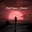 Phat^Trance - Chased 